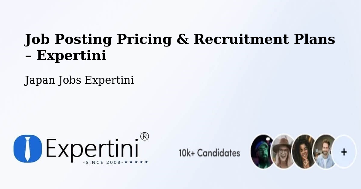 Job Posting Pricing & Recruitment Plans – Sakata - Sakata, Japan Jobs Expertini